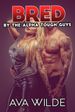 Bred by the Alpha Tough Guys: Taboo Threesome